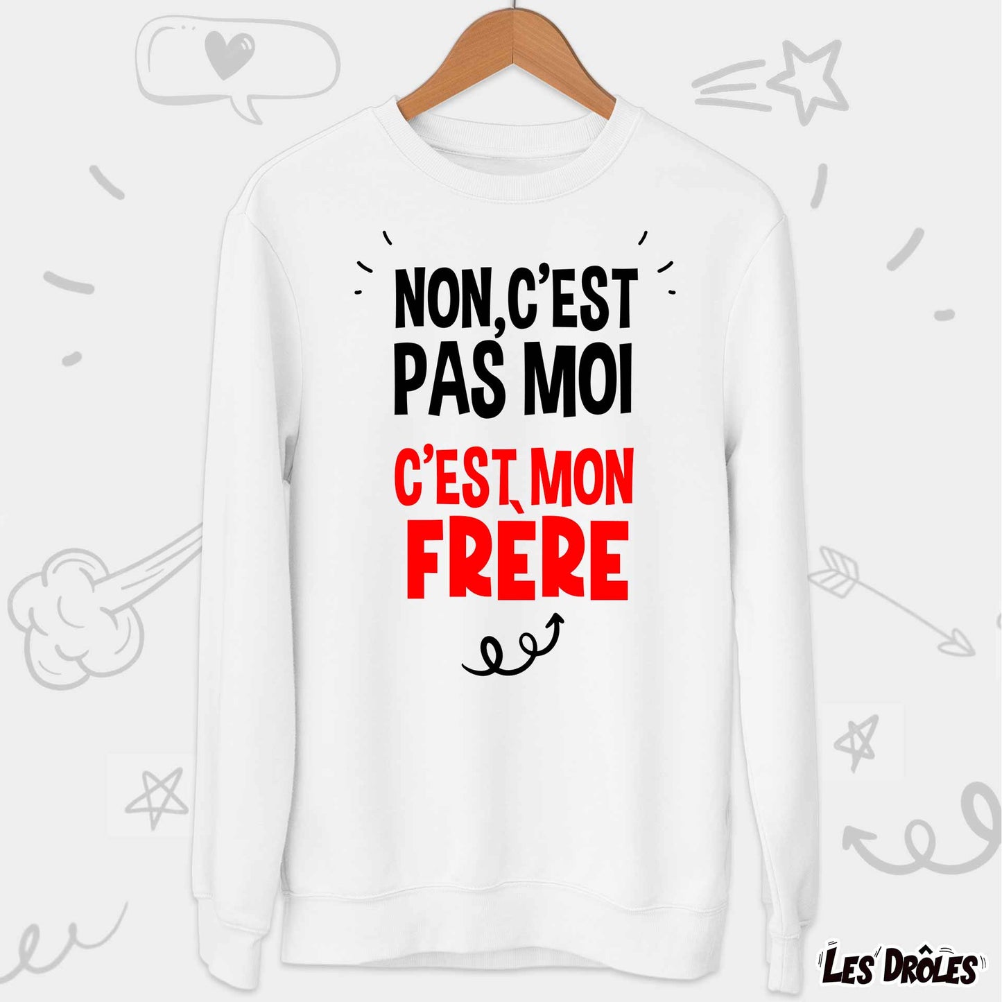 Pull C'est pas moi c'est mon Frère