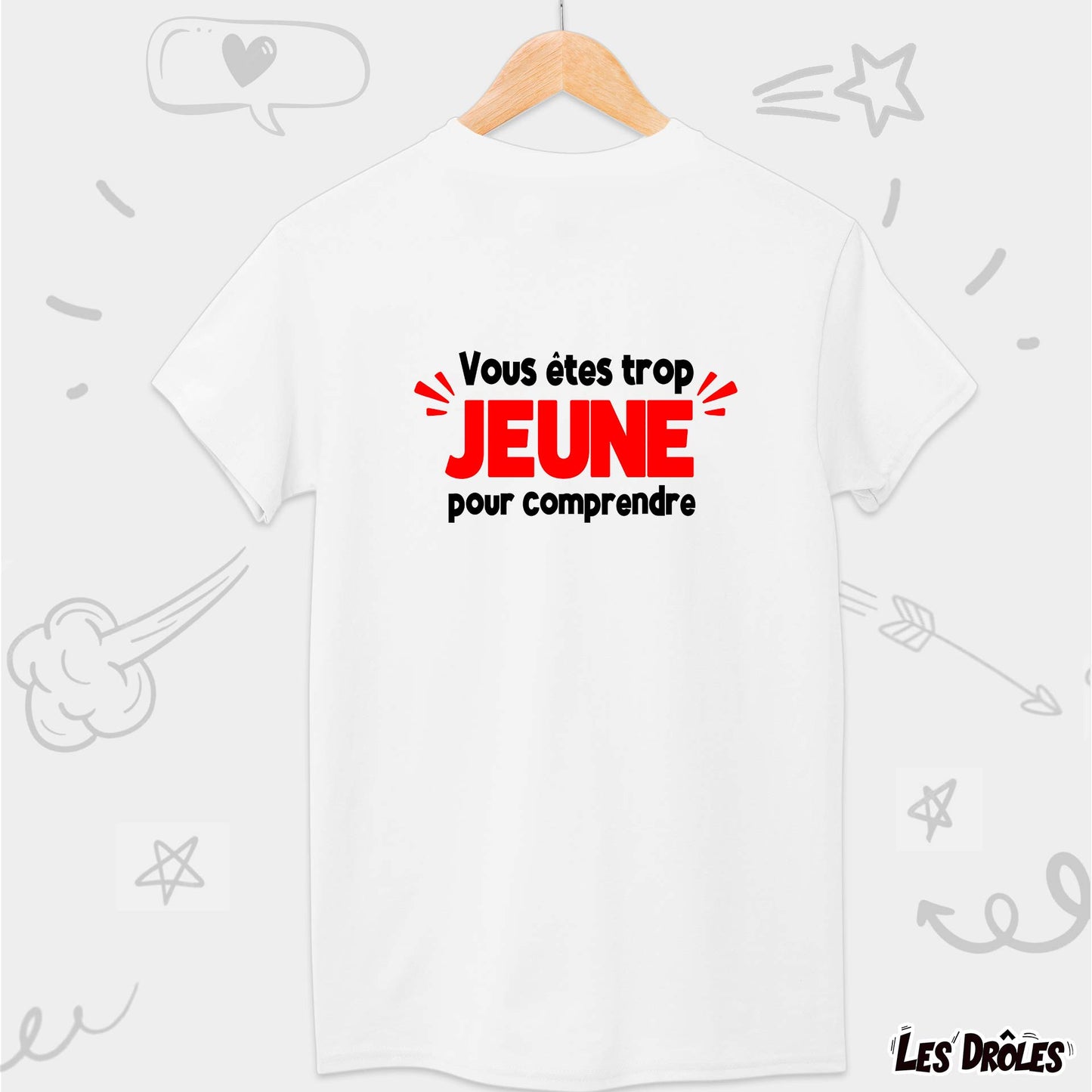 Vous êtes trop Jeune pour Comprendre | T-shirt Humour Adulte