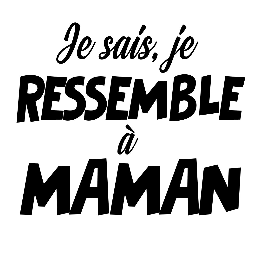 RESSEMBLE À MAMAN | T-shirt drôle enfant