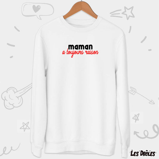 Maman a toujours raison