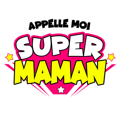 SUPER MAMAN | T-shirt drôle adulte