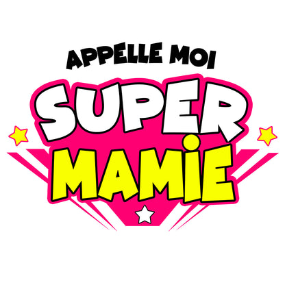 SUPER MAMIE | T-shirt drôle adulte